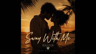 Download lagu DAIIVYD - Sway With Me (Lyric Video) mp3