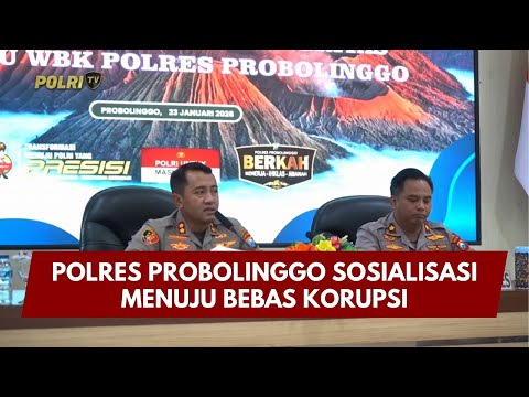 PRESISI UPDATE : POLRES PROBOLINGGO SOSIALISASI MENUJU BEBAS KORUPSI 24/01/2026 (15.00)