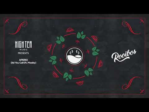 Aperio – Did You Call (ft. Maddy) [High Tea Music]