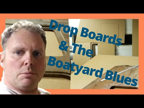 Settee Drop Boards & The Boatyard Blues #60