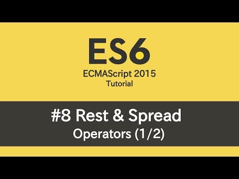 ES6 Tutorial 8 Rest Spread Part 1