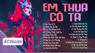 Download lagu Em Thua Cô Ta - Cô Ấy Tốt Hơn Em À, Cô Ta Cũng Thương Anh À... | Tuyển Tập Ca Sĩ Giấu Mặt Cover mp3 Download lagu Em Thua Cô Ta - Cô Ấy Tốt Hơn Em À, Cô Ta Cũng Thương Anh À... | Tuyển Tập Ca Sĩ Giấu Mặt Cover mp3