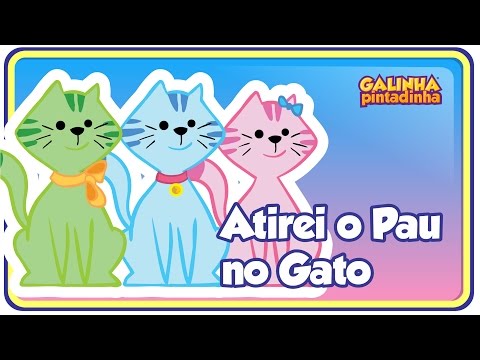 , title : 'Atirei o pau no gato - Galinha Pintadinha 2 - OFICIAL'