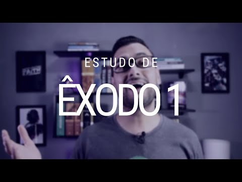 Estudo de Êxodo - Capítulo 1
