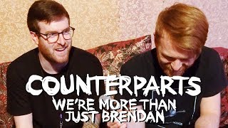 Counterparts Interview: We&#39;re More Than Just Brendan! - Start A Riot #50