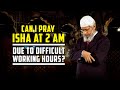 Can I Pray Isha at 2 am due to Difficult Working Hours? – Dr Zakir Naik