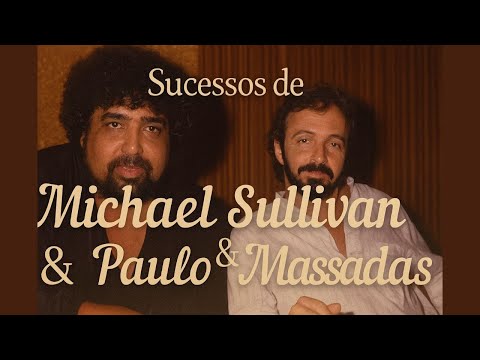 Inesquecíveis Sucessos de Michael Sullivan & Paulo Massadas 🎤 | Só Clássicos!