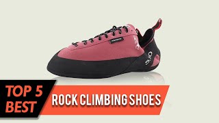 Top 5 Best Rock Climbing Shoes Review 2023 | Perfect Products for Any Budget