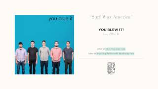 "Surf Wax America" by You Blew It! (Weezer cover)