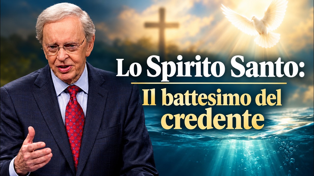 Lo Spirito Santo: Il battesimo del credente | Dr. Charles Stanley