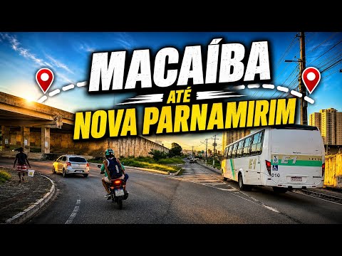 DE MACAÍBA ATÉ NOVA PARNAMIRIM | BR-304 e BR-101 | Percurso Completo em Tempo Real