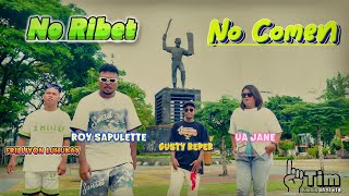 Download lagu NO RIBET - NO COMEN - Roy Sapulette ft Frilliyon Luhukay ft Gusty Reper mp3 Download lagu NO RIBET - NO COMEN - Roy Sapulette ft Frilliyon Luhukay ft Gusty Reper mp3
