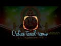 #remix_song- Thanthan Nathina-Gramiya padal remix song online tamil remix