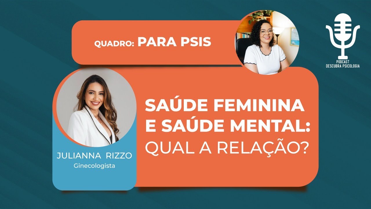 Saúde feminina e Saúde Mental: qual a relação?