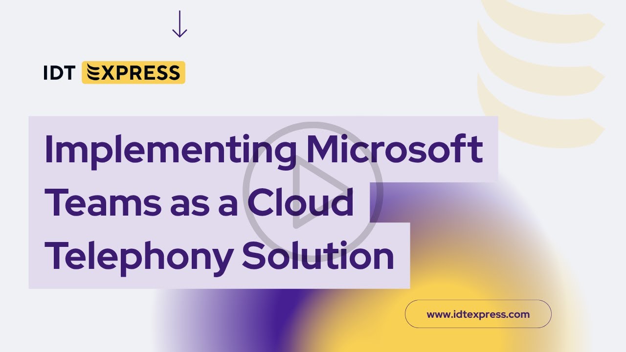 Implementing Microsoft Teams as a Cloud Telephony Solution
