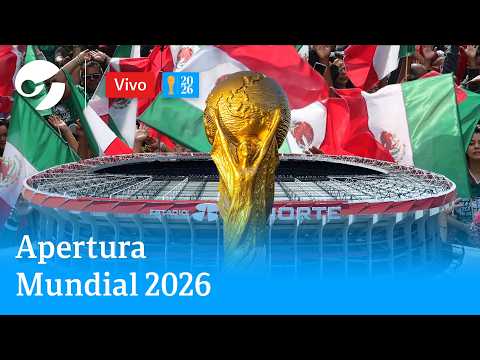 EN VIVO: ARRANCA EL MUNDIAL 2026