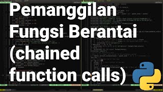 [Pythonic 17] Pemanggilan Fungsi Berantai (Chained Function Call) pada Bahasa Pemrograman Python