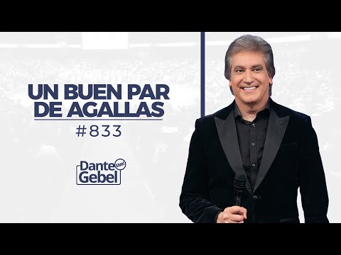 Dante Gebel #833 | Un buen par de agallas