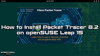 How to Install Cisco Packet Tracer 8.2 on openSUSE Leap 15 | SYSNETTECH Solutions