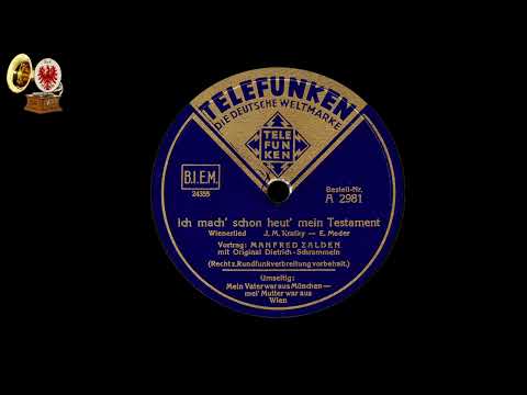Ich mach' schon heut' mein Testament - Manfred Zalden mit Original Dietrich-Schrammeln