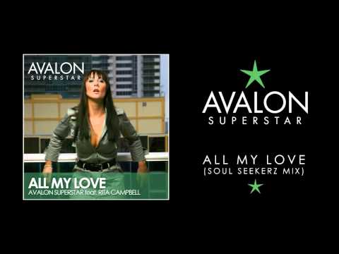 Avalon Superstar ft Rita Campbell - All My Love (Soul Seekerz Club Mix)