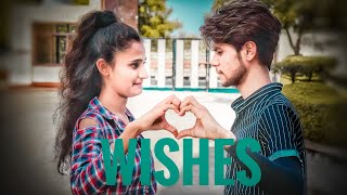 WISHES - a cute love story | d soldierz | x-empire | punjabi song 2019 #xempire