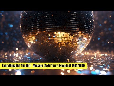 Missing - Everything But The Girl (Todd Terry Extended) 1994/1995