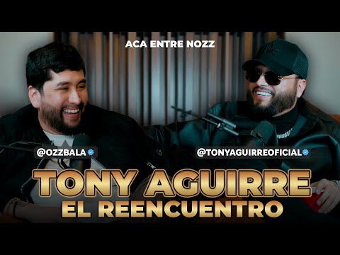 EL REENCUENTRO CON TONY: LA RAZÓN POR LA QUE NOS PELEAMOS || @TonyAguirreOficial