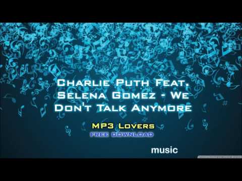 download lagu mp3 mp4 We Don T Talk Anymore Mp3 320kbps, download lagu We Don T Talk Anymore Mp3 320kbps gratis, unduh video klip We Don T Talk Anymore Mp3 320kbps