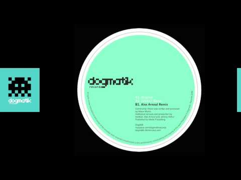 [Dogmatik 008] Alison Marks - Community Vision (Alex Arnout Remix)