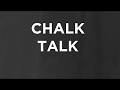 Chalk Talk Intro