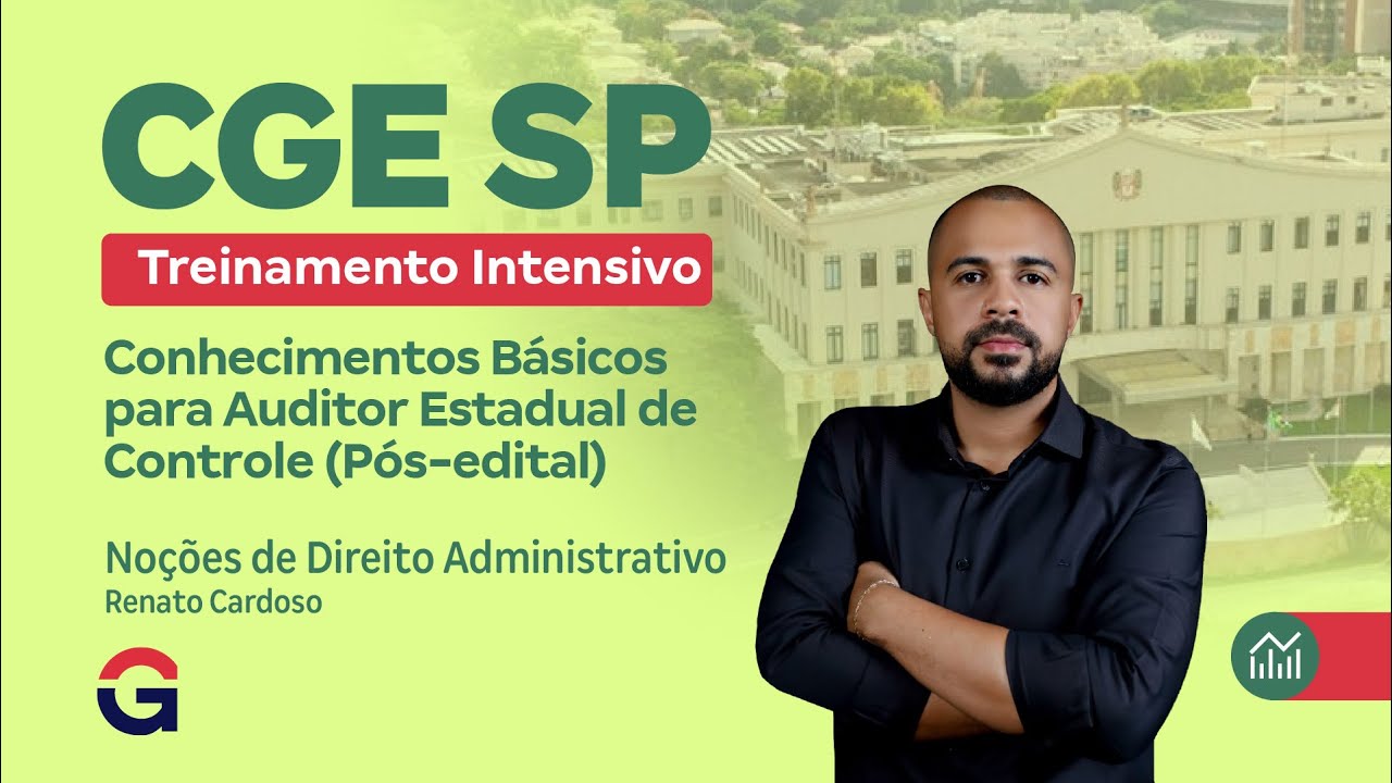 Treinamento Intensivo CGE SP - Fundamentos de Auditoria Governamental com Renato Cardoso