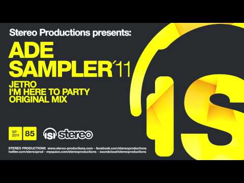 Jetro - I'm Here To Party (Original Mix)