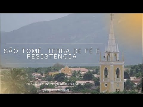 SÃO TOMÉ — TERRA DE FÉ E RESISTÊNCIA - VÍDEOCLIPE OFICIAL
