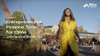 Entrepreneurial Finance Tools for CPAs with Danetha Doe | Trailer | Miles Masterclass