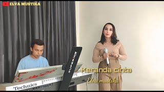 Download lagu KERANDA CINTA||DANGDUT LIVE  ORGEN TUNGGAL||COVER ELVA MUSTIKA. mp3