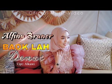 ALFINA BRANER - BAOK LAH DENAI | Cipt: Alkawi | Official Music Video | LAGU MINANG TERBARU 2023