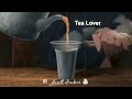Tea Tealover Tea Whatsapp Status Hearthacker