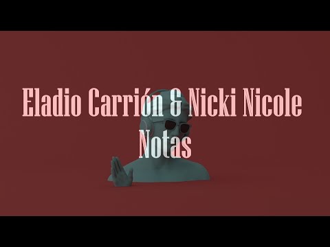 Eladio Carrión & Nicki Nicole- Notas (Letra/Lyrics)