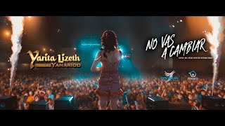 Download lagu No vas a Cambiar - Yarita Lizeth Yanarico / Concierto en Vivo mp3