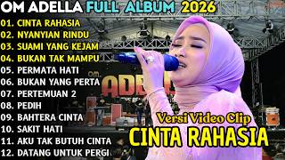 Download lagu OM ADELLA FULL ALBUM TERBARU 2026 || CINTA RAHASIA - NYAYIAN RINDU - SUAMI YANG KEJAM || ANISA RAHMA mp3