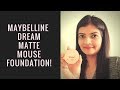 Maybelline Dream Matte Mousse Foundation | Affordable Foundation for Indian Skin! Itsarpitatime