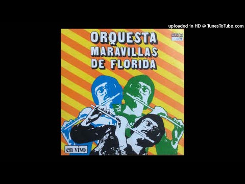 TRES LINDAS CUBANAS - ORQUESTA MARAVILLAS DE FLORIDA - ÁLBUM # 125 - TEMA : 1384