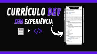 Como criar um currículo LEGAL como PROGRAMADOR (sem ter nenhuma experiência na área!)