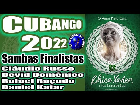 Os 4 Sambas Finalistas ACADÊMICOS DO  CUBANGO CARNAVAL 2022