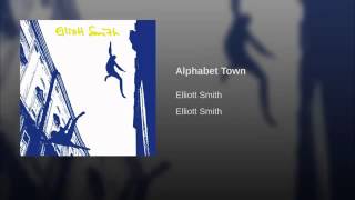 Elliott Smith - Alphabet Town