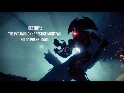 Destiny 2 - The Pyramidion - Solo Prestige Nightfall - 1 Phase Darci Kill - PC