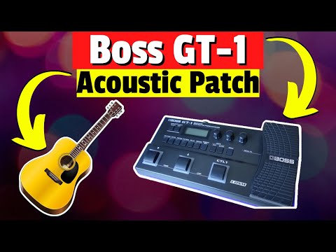 Boss GT-1 Acoustic Guitar Patch