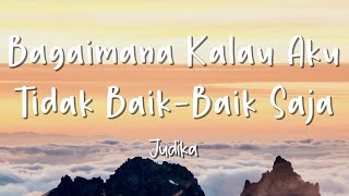 Download lagu Bagaimana Kalau Aku Tidak Baik-Baik Saja - Judika - Lirik Lagu (Lyrics) Video Lirik Garage Lyrics mp3 Download lagu Bagaimana Kalau Aku Tidak Baik-Baik Saja - Judika - Lirik Lagu (Lyrics) Video Lirik Garage Lyrics mp3