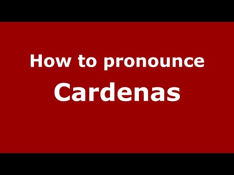 How to pronounce Cardenas